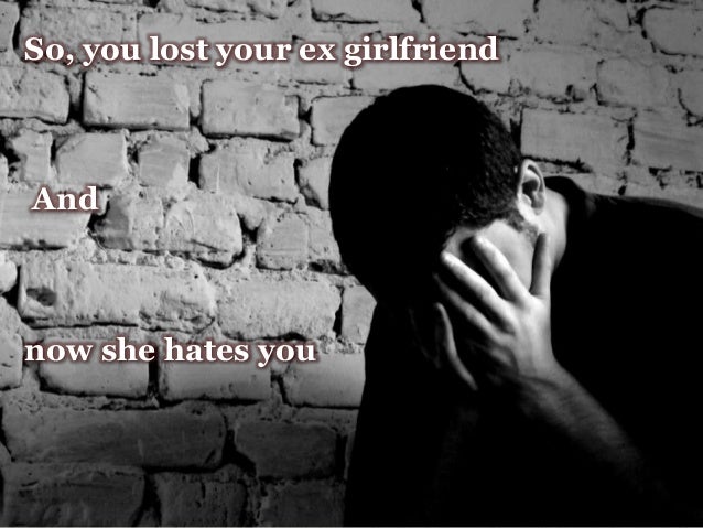 Me For No My Reason Girlfriend Hates Ex Me For No My Reason Girlfriend Hates Ex